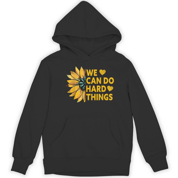 We Can Do Hard Things Kids Teacher Back To School Women's Hoodie, novelty gifts, funny gifts We Can Do Hard Things Kids Teacher Back To School Women's Hoodie, novelty gifts, funny gifts