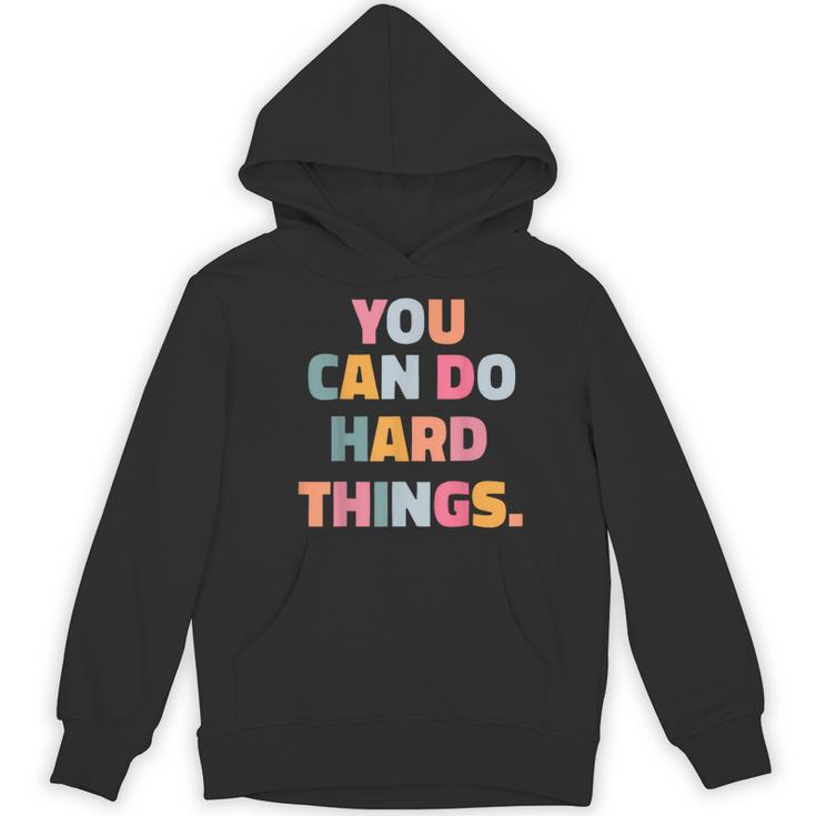 You Can Do Hard Things Teacher For Men Women Girls Kids Women's Hoodie, novelty gifts, funny gifts