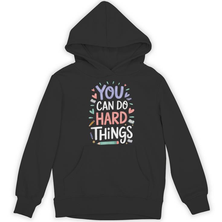 You Can Do Hard Things Test Day Teacher Kids Women's Hoodie, novelty gifts, funny gifts You Can Do Hard Things Test Day Teacher Kids Women's Hoodie, novelty gifts, funny gifts