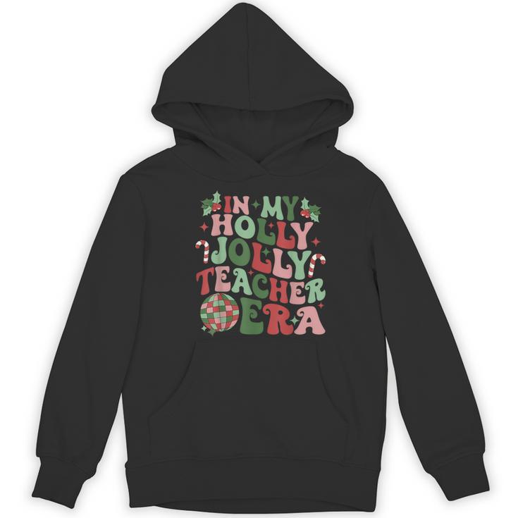 In My Holly Xmas Jolly Teacher Era Teacher Vibes Christmas For Men Women Kids Women's Hoodie, novelty gifts, funny gifts