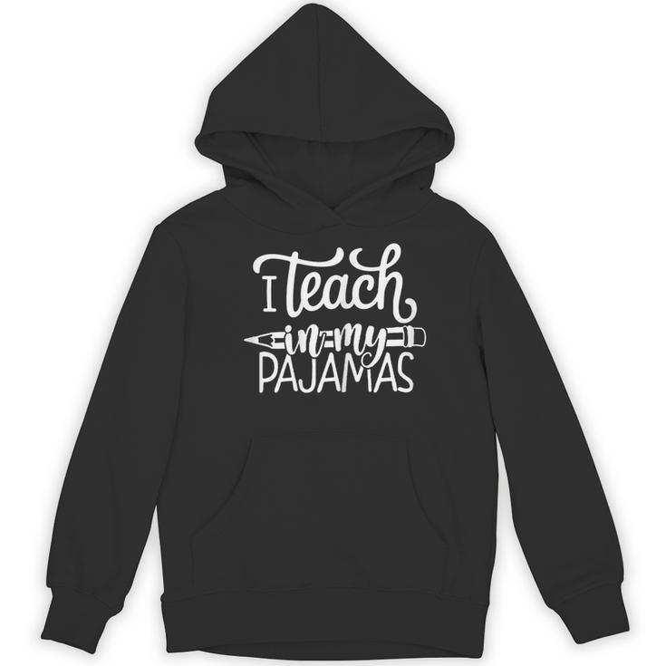 Homeschool Mom Teacher I Teach In My Pajamas For Women Women's Hoodie, novelty gifts, funny gifts
