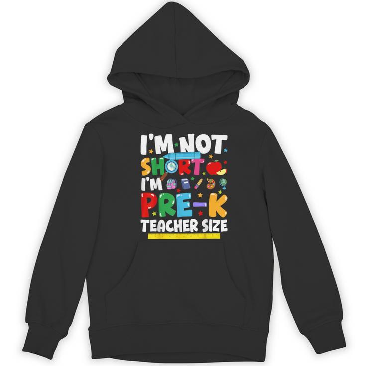 I'm Not Short I'm Pre-K Teacher Size Back To School Teacher Women's Hoodie, novelty gifts, funny gifts I'm Not Short I'm Pre-K Teacher Size Back To School Teacher Women's Hoodie, novelty gifts, funny gifts