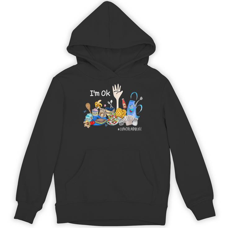I'm Ok Lunch Lady Life Cafeteria Crew Teacher Women Women's Hoodie, novelty gifts, funny gifts
