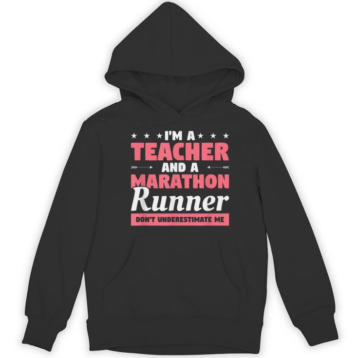 I'm A Teacher And A Marathon Runner Don't Underestimate Me Men Women Women's Hoodie, novelty gifts, funny gifts