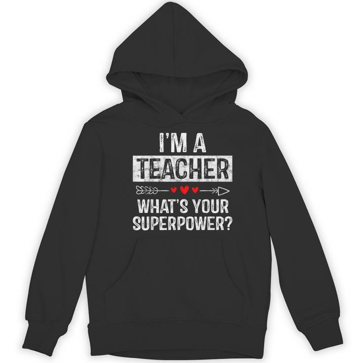 I'm A Teacher What's Your Superpower Women's Hoodie, novelty gifts, funny gifts
