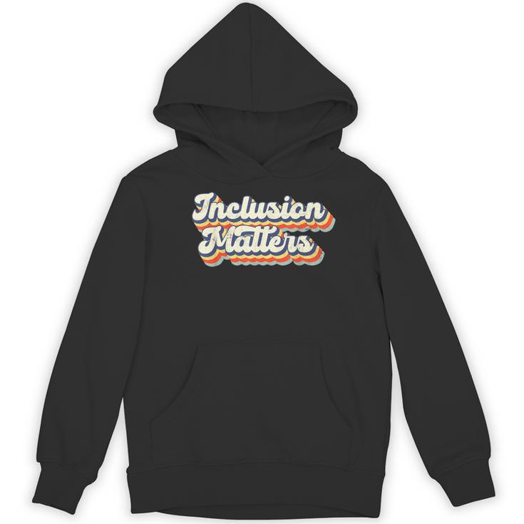Inclusion Matters Special Education Sped Teacher Vintage Women's Hoodie, novelty gifts, funny gifts Inclusion Matters Special Education Sped Teacher Vintage Women's Hoodie, novelty gifts, funny gifts