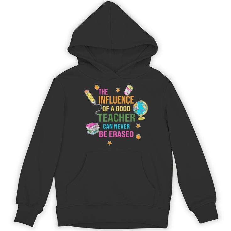 The Influence Of A Good Teacher Can Never Be Erased Quote Women's Hoodie, novelty gifts, funny gifts The Influence Of A Good Teacher Can Never Be Erased Quote Women's Hoodie, novelty gifts, funny gifts