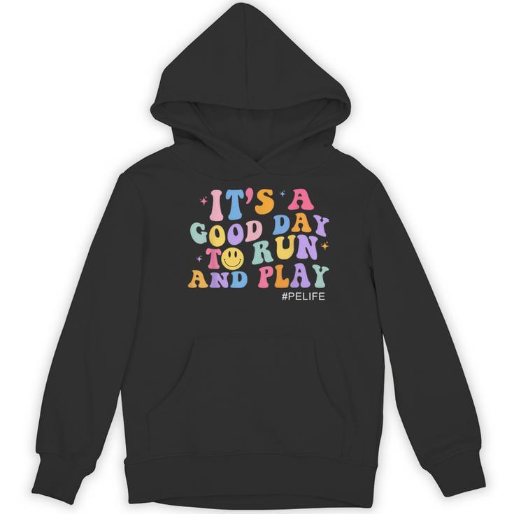 Its A Good Day To Run And Play PE Teacher Must Have Women's Hoodie, novelty gifts, funny gifts