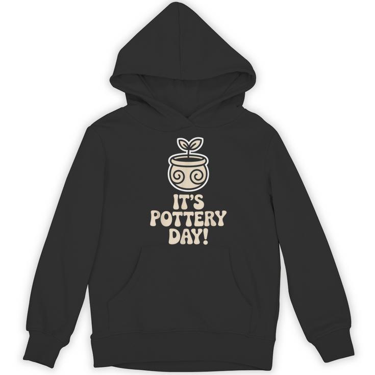 Its Pottery Day Clay Craft Ceramic Hobby Artisan Art Teacher Women's Hoodie, novelty gifts, funny gifts