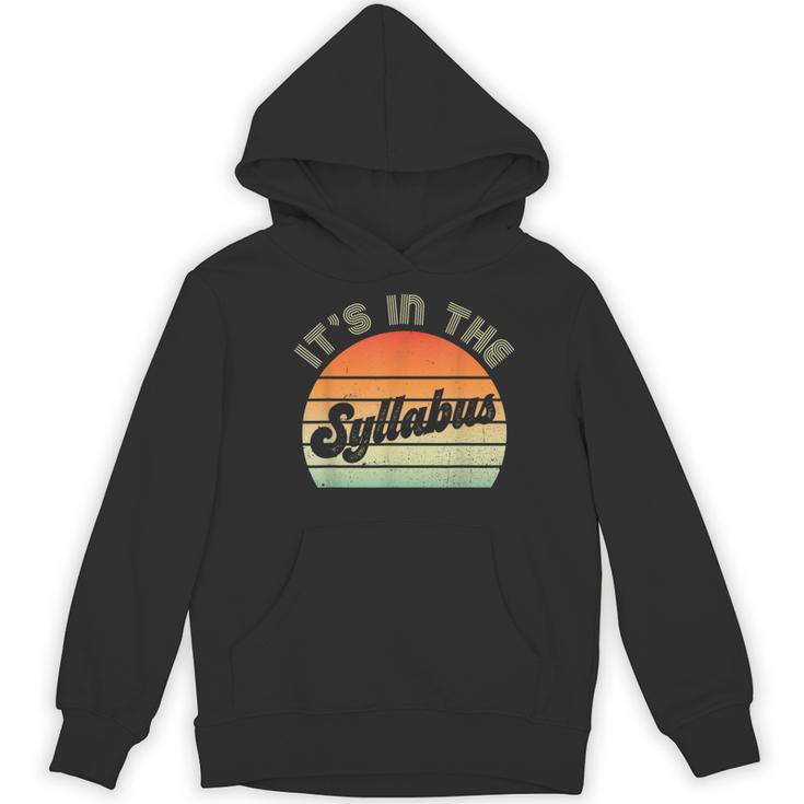 It's In The Syllabus Shirt Professor Saying College Teacher For Men Women Women's Hoodie, novelty gifts, funny gifts