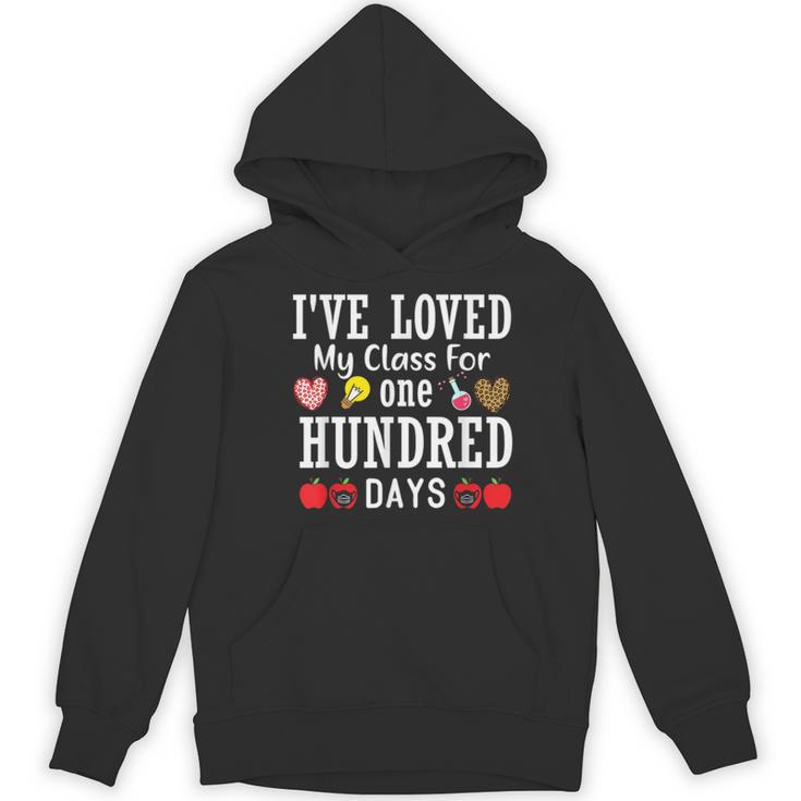 I'Ve Loved My Class For 100 Days Of School 100th Day Teacher Women's Hoodie, novelty gifts, funny gifts I'Ve Loved My Class For 100 Days Of School 100th Day Teacher Women's Hoodie, novelty gifts, funny gifts