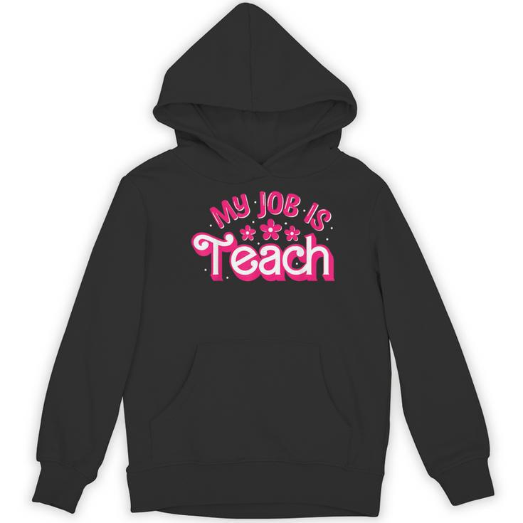My Job Is Teach Pink Retro Female Teacher Life Women Women's Hoodie, novelty gifts, funny gifts