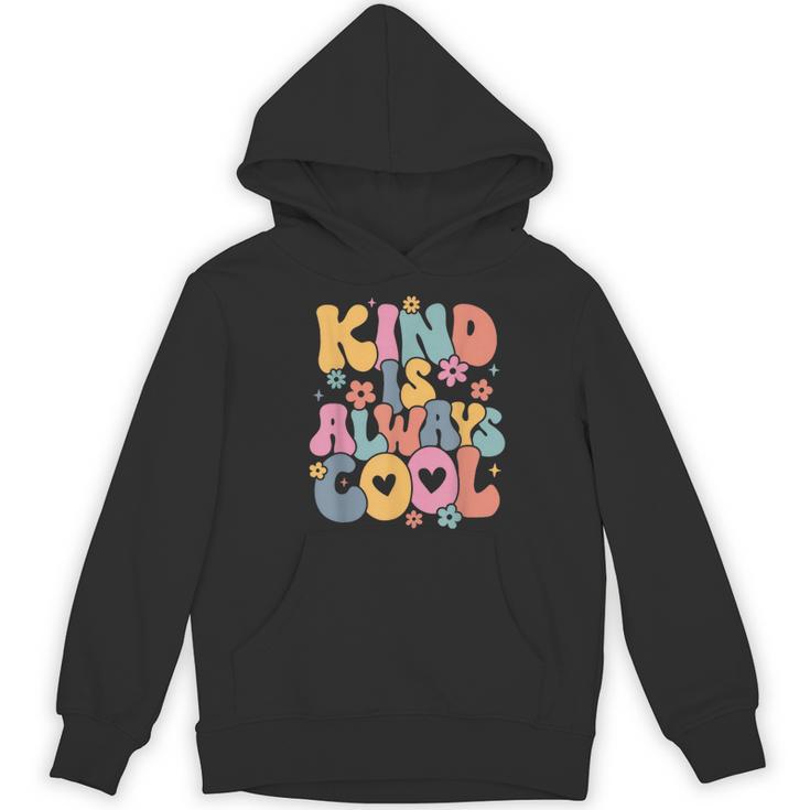 Kind Is Always Cool Groovy Teacher Be Kind Kindness Matters Women's Hoodie, novelty gifts, funny gifts