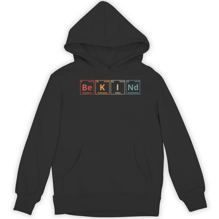 Be Kind Periodic Table Chemistry Teacher Scientist Kindness Men Women Girls Kids Women's Hoodie, novelty gifts, funny gifts