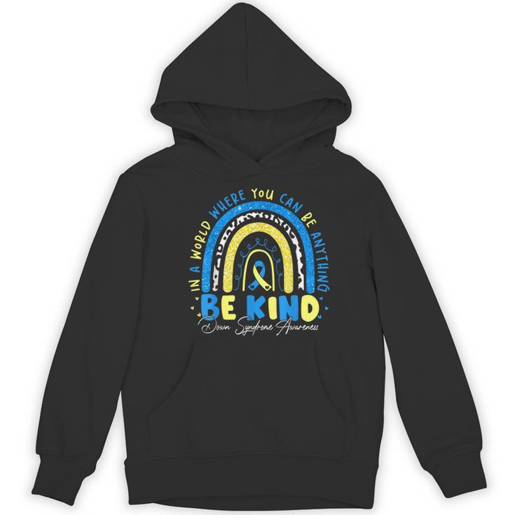 Be Kind Rainbow Down Syndrome Awareness Teacher Blue Yellow Women's Hoodie, novelty gifts, funny gifts Be Kind Rainbow Down Syndrome Awareness Teacher Blue Yellow Women's Hoodie, novelty gifts, funny gifts