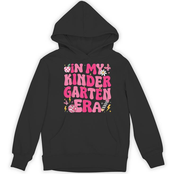 In My Kindergarten Era Girl Back To School Kinder Teacher Women's Hoodie, novelty gifts, funny gifts In My Kindergarten Era Girl Back To School Kinder Teacher Women's Hoodie, novelty gifts, funny gifts