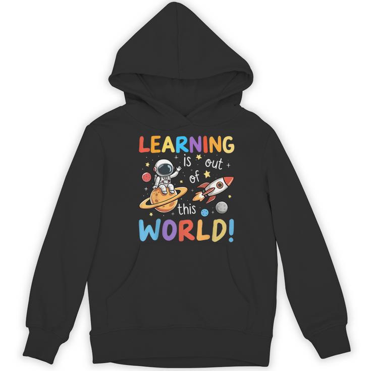 Learning Is Out Of This World Space Back To School Teacher Women's Hoodie, novelty gifts, funny gifts Learning Is Out Of This World Space Back To School Teacher Women's Hoodie, novelty gifts, funny gifts