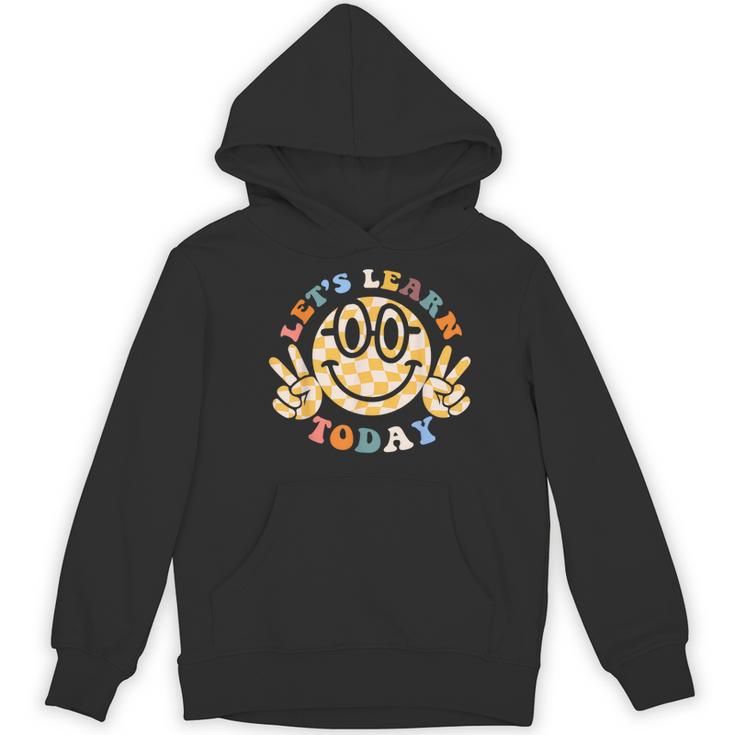 Let's Learn Today First Day Of School For Teacher Student Women's Hoodie, novelty gifts, funny gifts