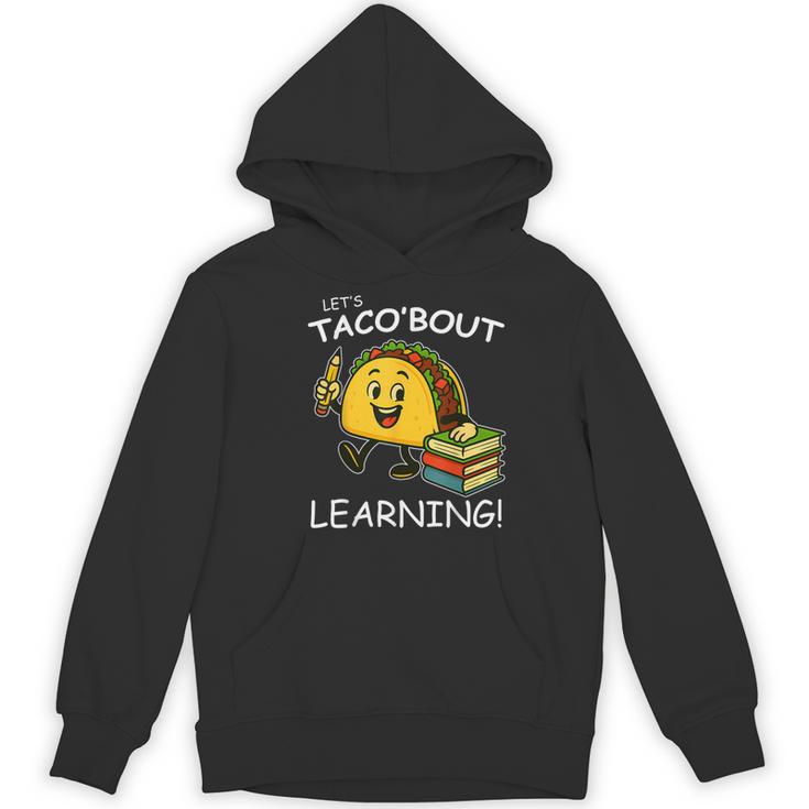 Let's Taco Bout Learning Back To School Teacher Kids Women's Hoodie, novelty gifts, funny gifts