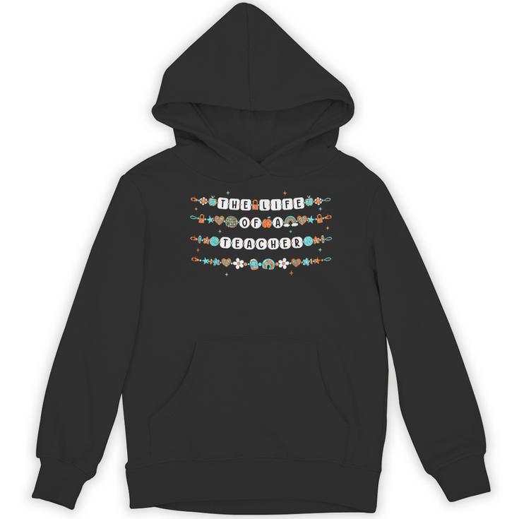 The Life Of A Teacher Friendship Bracelets Elementary School Women's Hoodie, novelty gifts, funny gifts