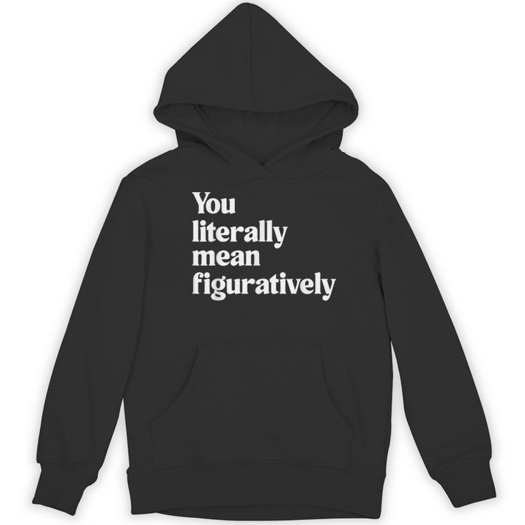 You Literally Mean Figuratively English Teacher Women's Hoodie, novelty gifts, funny gifts You Literally Mean Figuratively English Teacher Women's Hoodie, novelty gifts, funny gifts