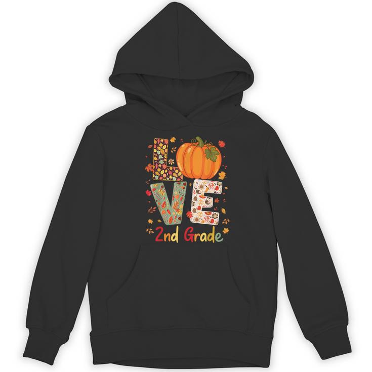 Love 2nd Grade Happy Fall Thanksgiving For 2nd Teacher For Men Women Girls Kids Women's Hoodie, novelty gifts, funny gifts Love 2nd Grade Happy Fall Thanksgiving For 2nd Teacher For Men Women Girls Kids Women's Hoodie, novelty gifts, funny gifts