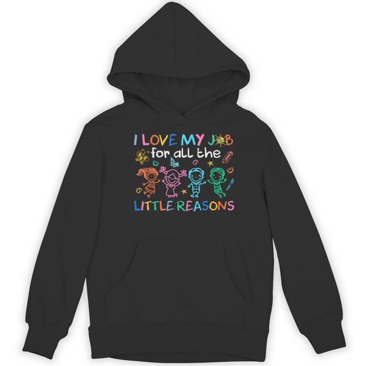 I Love My Job For All The Little Reasons Teacher Women's Hoodie, novelty gifts, funny gifts I Love My Job For All The Little Reasons Teacher Women's Hoodie, novelty gifts, funny gifts