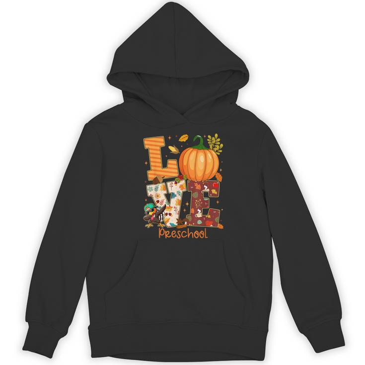 Love Preschool Teacher Turkey Thanksgiving Autumn Fall Women's Hoodie, novelty gifts, funny gifts Love Preschool Teacher Turkey Thanksgiving Autumn Fall Women's Hoodie, novelty gifts, funny gifts