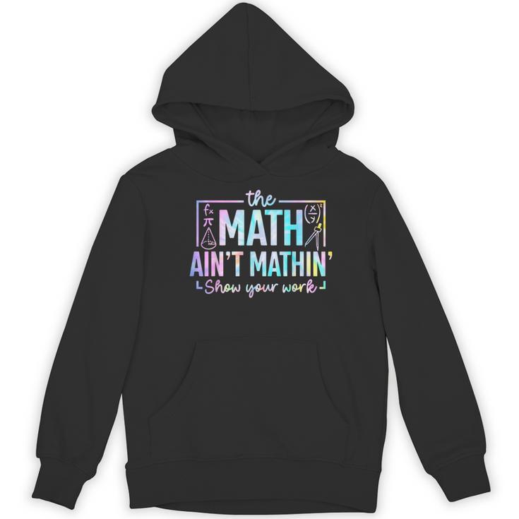 The Math Ain't Mathin Math Teacher Women's Hoodie, novelty gifts, funny gifts