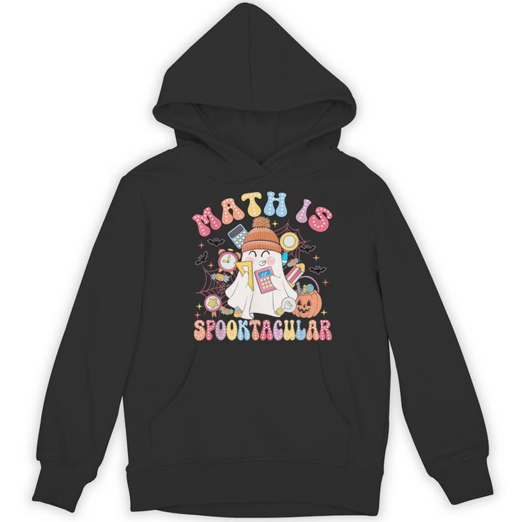 Math Is Spooktacular Math Teacher Spooky Halloween Women's Hoodie, novelty gifts, funny gifts