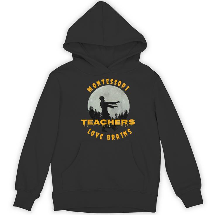 Montessori Teachers Love Brains Halloween Novelty Men Women Women's Hoodie, novelty gifts, funny gifts