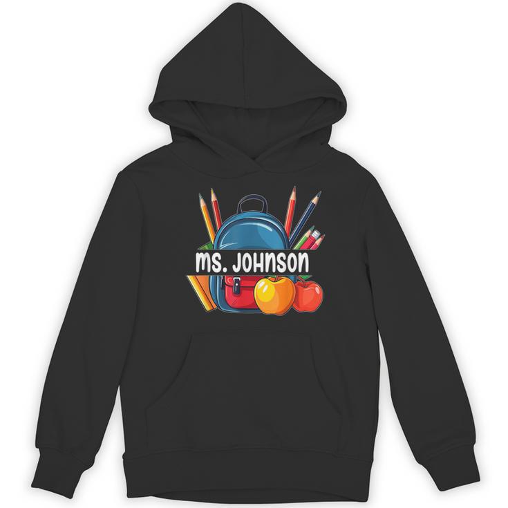 Ms Johnson Personalized Name Back To School Teacher For Men Women Kids Women's Hoodie, novelty gifts, funny gifts Ms Johnson Personalized Name Back To School Teacher For Men Women Kids Women's Hoodie, novelty gifts, funny gifts