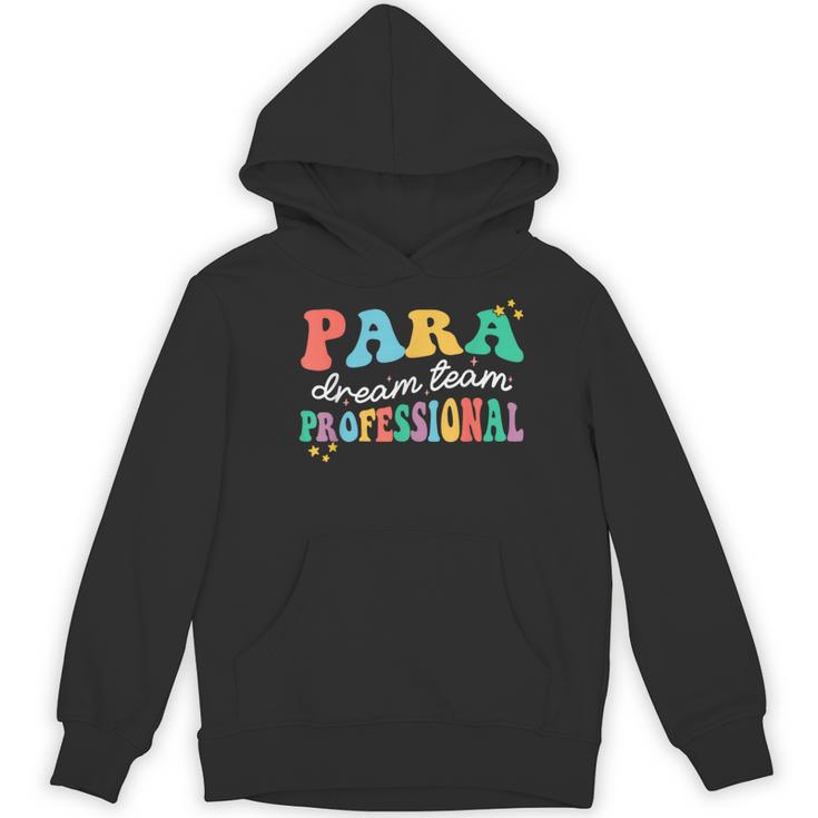 Para Paraprofessional Dream Crew Team Back To School Teacher Women's Hoodie, novelty gifts, funny gifts Para Paraprofessional Dream Crew Team Back To School Teacher Women's Hoodie, novelty gifts, funny gifts