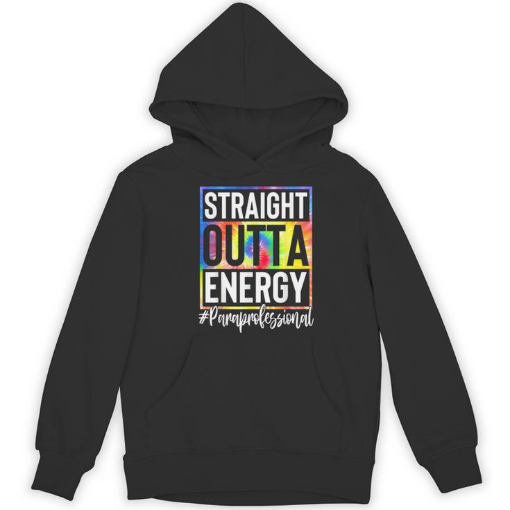 Paraprofessional Straight Outta Energy Teacher Life For Men Women Women's Hoodie, novelty gifts, funny gifts