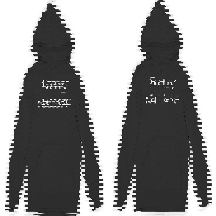 Poetry Matters Poem Writers Poet English Teacher Poetry Women&#x27;s Hoodie, novelty gifts, funny gifts