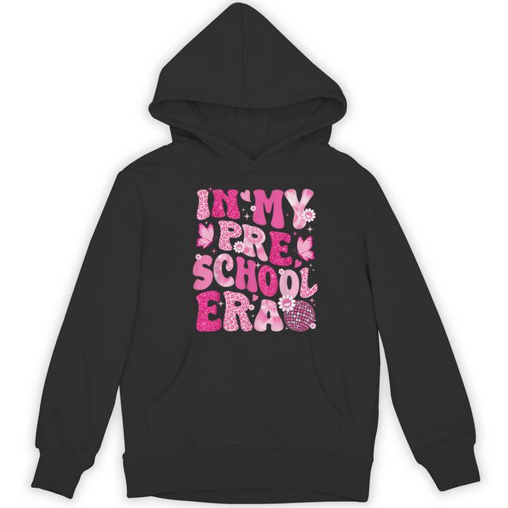 In My Preschool Era Teachers Women Back To School Kids Girls Women's Hoodie, novelty gifts, funny gifts