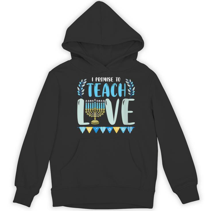 I Promise To Teach Love Hanukkah Chanukah Jewish Teacher Women's Hoodie, novelty gifts, funny gifts