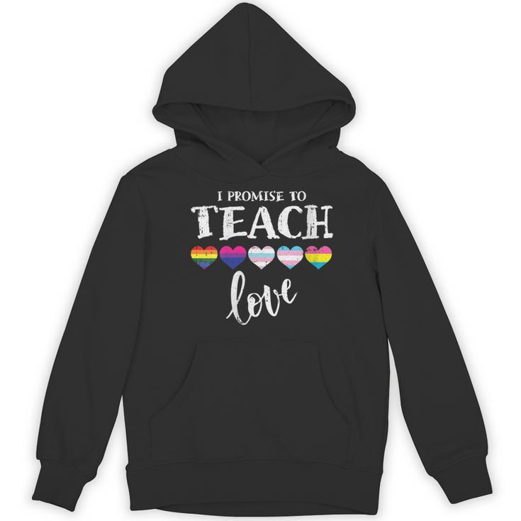 I Promise To Teach Love LGBT-Q Pride Proud Ally Teacher Women's Hoodie, novelty gifts, funny gifts I Promise To Teach Love LGBT-Q Pride Proud Ally Teacher Women's Hoodie, novelty gifts, funny gifts