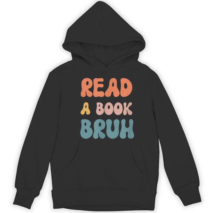 Read A Book Bruh English Teacher Reading Literature Women's Hoodie, novelty gifts, funny gifts