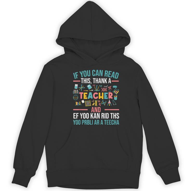If You Can Read This Thank A Teacher Teacher Women's Hoodie, novelty gifts, funny gifts