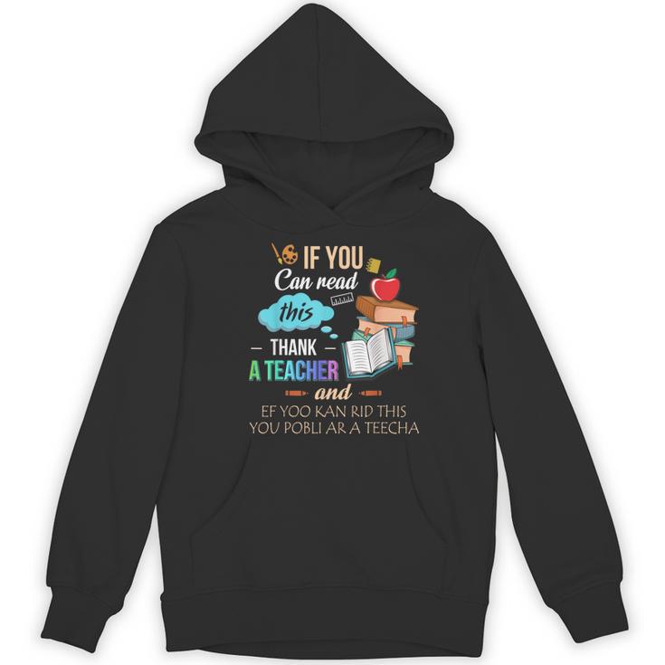 If You Can Read This Thank A Teacher Women's Hoodie, novelty gifts, funny gifts If You Can Read This Thank A Teacher Women's Hoodie, novelty gifts, funny gifts