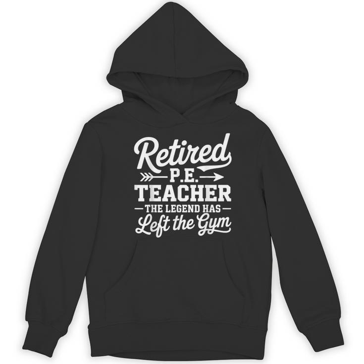Retired PE Teacher Legend Left The Gym Physical Education Women's Hoodie, novelty gifts, funny gifts Retired PE Teacher Legend Left The Gym Physical Education Women's Hoodie, novelty gifts, funny gifts