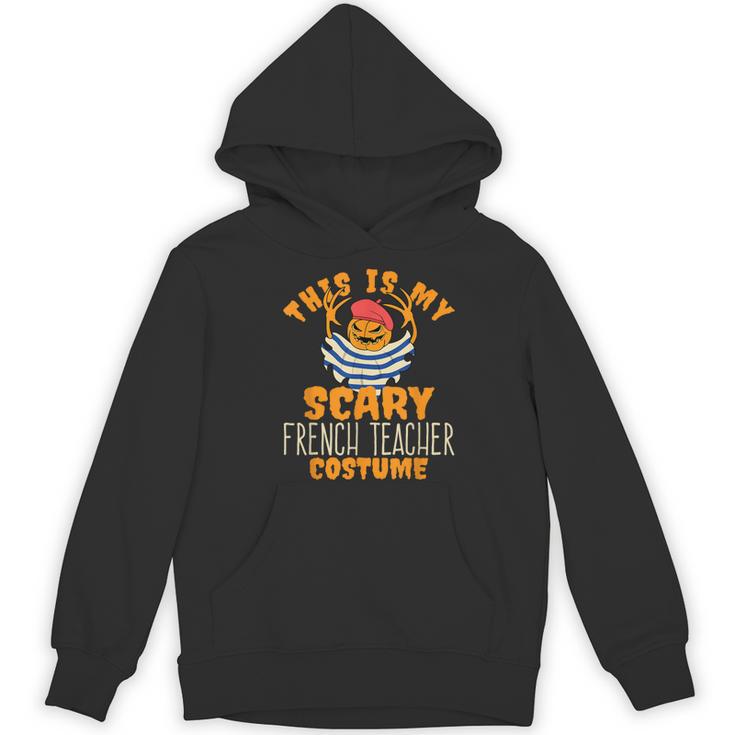This Is My Scary French Teacher Costume Halloween Women's Hoodie, novelty gifts, funny gifts