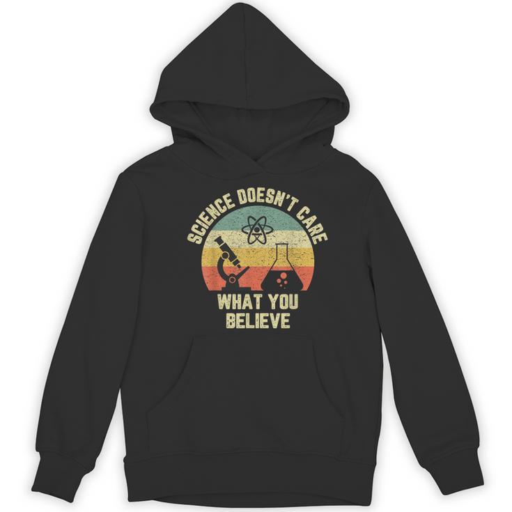 Science Doesn't Care What You Believe Science Teacher Men Women Kids Women's Hoodie, novelty gifts, funny gifts Science Doesn't Care What You Believe Science Teacher Men Women Kids Women's Hoodie, novelty gifts, funny gifts