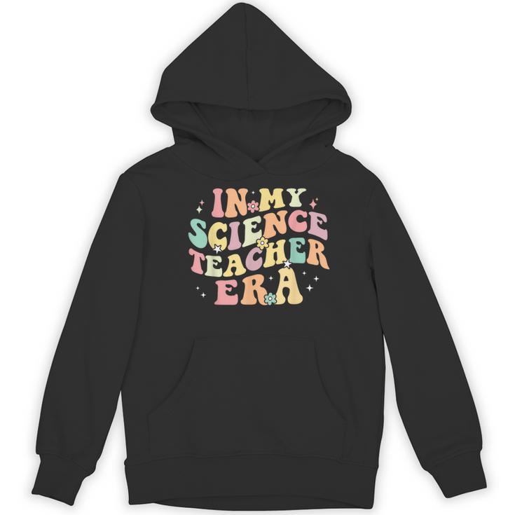 In My Science Teacher Era Retro Back To School STEM Teacher For Men Women Women's Hoodie, novelty gifts, funny gifts