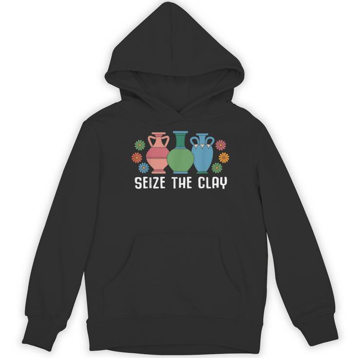 Seize The Clay Pottery Teacher Ceramics Potter Maker Women's Hoodie, novelty gifts, funny gifts Seize The Clay Pottery Teacher Ceramics Potter Maker Women's Hoodie, novelty gifts, funny gifts