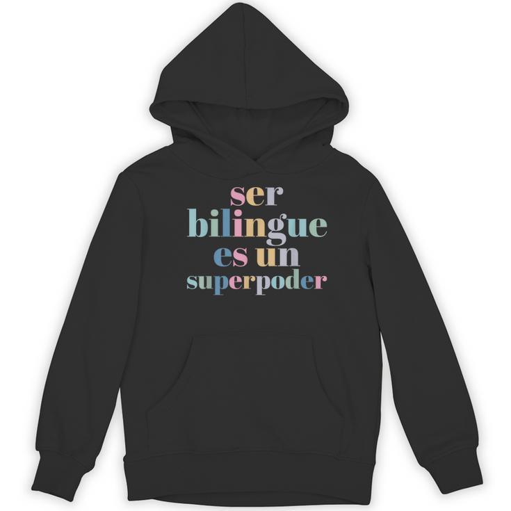 Ser Bilingue Es Un Superpoder Bilingual Spanish Teacher Women's Hoodie, novelty gifts, funny gifts Ser Bilingue Es Un Superpoder Bilingual Spanish Teacher Women's Hoodie, novelty gifts, funny gifts