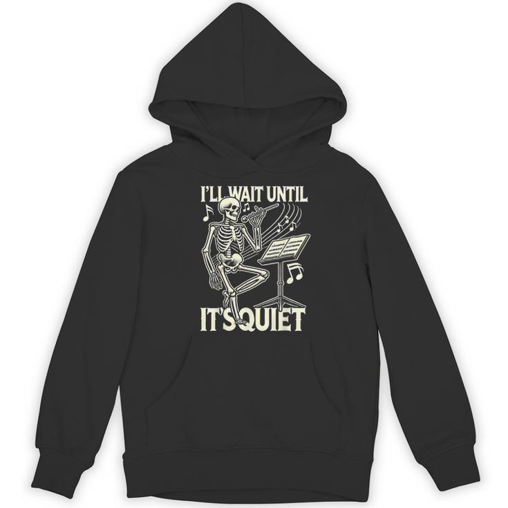 Skeleton Music Teacher I'Ll Wait Until It's Quiet Women's Hoodie, novelty gifts, funny gifts Skeleton Music Teacher I'Ll Wait Until It's Quiet Women's Hoodie, novelty gifts, funny gifts