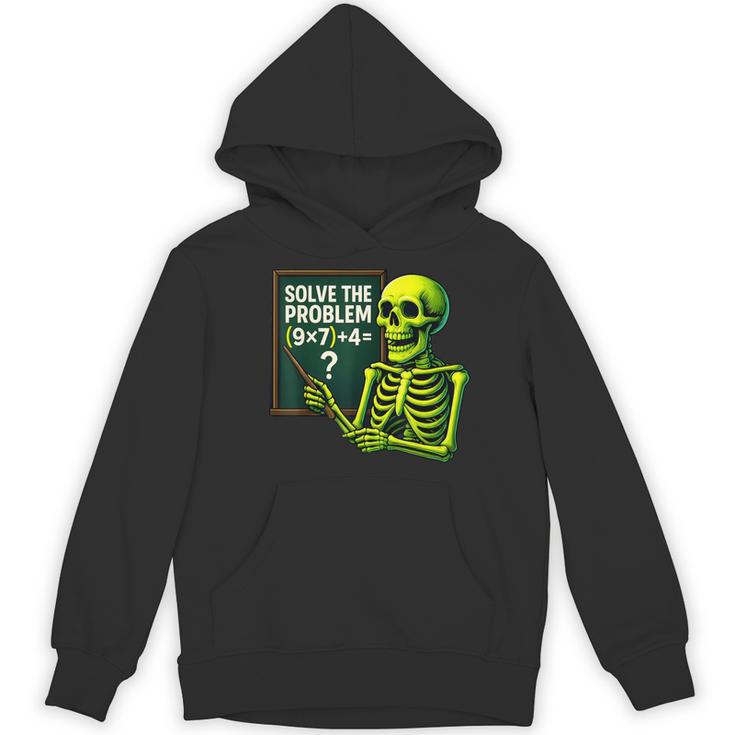 Solve The Problem Skeleton Teacher Halloween Math Six Seven Women's Hoodie, novelty gifts, funny gifts Solve The Problem Skeleton Teacher Halloween Math Six Seven Women's Hoodie, novelty gifts, funny gifts