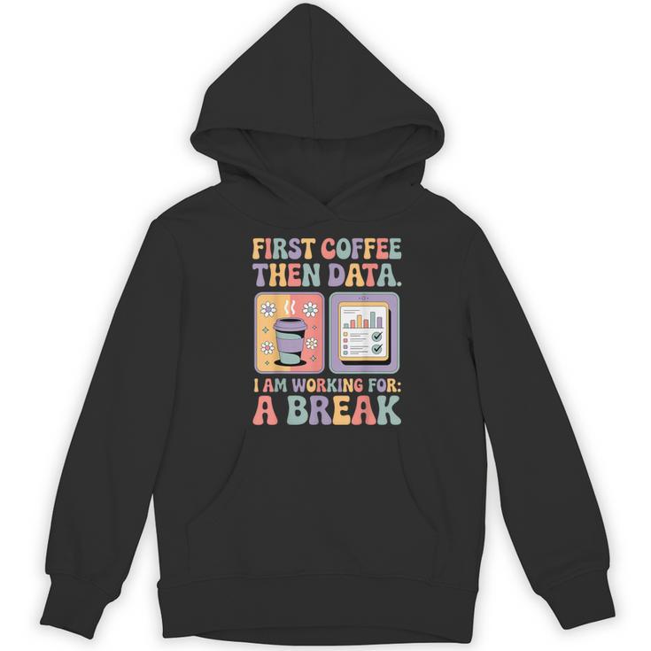 Special Education First Coffee Then Data Retro SPED Teacher Women's Hoodie, novelty gifts, funny gifts